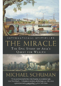  The Miracle: The Epic Story of Asia's Quest for Wealth