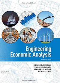 Engineering Economic Analysis 14th Edition by Don Newnan, Ted Eschenbach, Jerome Lavelle, Neal Lewis
