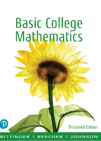Basic College Mathematics (13th Edition) by Marvin L. Bittinger, Judith A. Beecher, Barbara L. Johnson