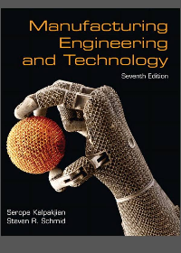 Manufacturing Engineering and Technology 7th Edition by Serope Kalpakjian