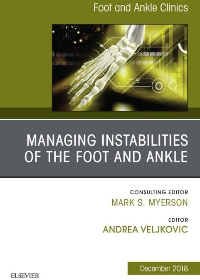  Managing Instabilities of the Foot and Ankle by Andrea Veljkovic