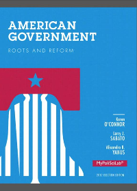  American Government: Roots and Reforms 2012 Election Edition