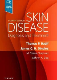 Skin Disease E-Book: Diagnosis and Treatment 4th Edition by Thomas P. Habif , M. Shane Chapman , James G. H. Dinulos , Kathryn A. Zug  