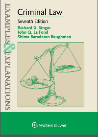  Examples & Explanations for Criminal Law 7th Edition