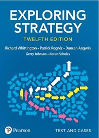 Exploring Strategy, Text and Cases, 12th Edition by Gerry Johnson 