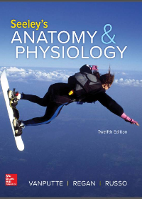 Seeleys Anatomy & Physiology by Cinnamon VanPutte, Jennifer Regan, Andrew Russo, Rod Seeley