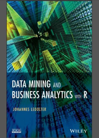  Data Mining and Business Analytics with R