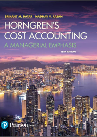  Horngrens Cost Accounting: A Managerial Emphasis 16th Edition by Srikant M. Datar