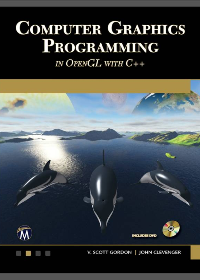 Computer Graphics Programming in OpenGL Using C++ by V Scott Gordon, John L Clevenger