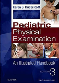 Pediatric Physical Examination: An Illustrated Handbook  by Karen Duderstadt RN PhD CPNP PCNS 