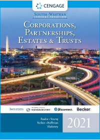 Test Bank for South-Western Federal Taxation 2021: Corporations, Partnerships, Estates and Trusts, 44th Edition by William A. Raabe,James C. Young