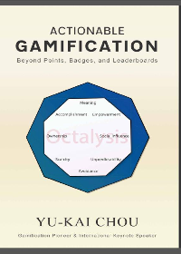  Actionable Gamification - Beyond Points, Badges, and Leaderboards