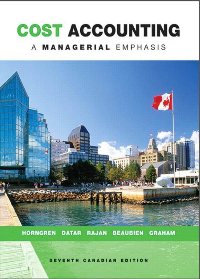 Cost Accounting A Managerial Emphasis by HORNGREN DATAR RAJAN BEAUBIEN GRAHAM