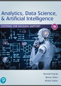 Test Bank for Analytics, Data Science, and Artificial Intelligence: Systems for Decision Support 11th Edition by Ramesh Sharda, Dursun Delen