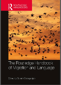  The Routledge Handbook of Migration and Language 1st Edition