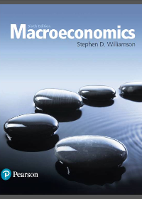 Test Bank for Macroeconomics 6th Edition by Stephen D. Williamson