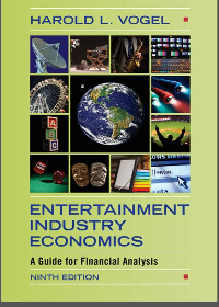  Entertainment Industry Economics: A Guide for Financial Analysis 9th Edition