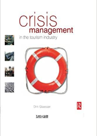 Crisis Management in the Tourism Industry 2nd Edition by Dirk Glaesser  