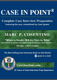  Case In Point: Complete Case Interview Preparation, 8th Edition