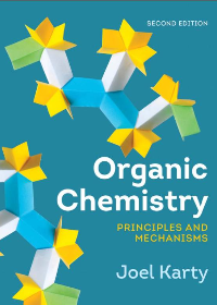 Organic Chemistry: Principles and Mechanisms by Joel Karty