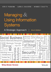 Managing and Using Information Systems: A Strategic Approach 6th Edition