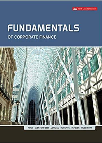 Fundamentals of Corporate Finance, 10th Canadian Edition by Stephen Ross , Randolph Westerfield