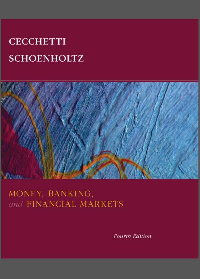 Money, Banking and Financial Markets 4th Edition by Stephen Cecchetti
