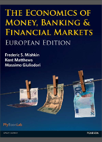  Economics of Money, Banking & Financial Markets: European Edition