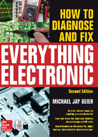 How to Diagnose and Fix Everything Electronic by Michael Jay Geier
