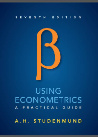 Test Bank for Using Econometrics: A Practical Guide 7th Edition