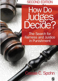  How Do Judges Decide?: The Search for Fairness and Justice in Punishment 2nd Edition by Cassia Spohn