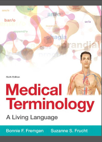 Medical Terminology: A Living Language 6th Edition by Bonnie F. Fremgen
