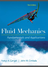 Fluid Mechanics Fundamentals and Applications 3rd Edition by Yunus Cengel, John Cimbala