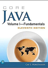 Core Java Volume I--Fundamentals (Core Series) 11th Edition by Cay Horstmann 