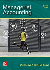 Managerial Accounting, 7th Edition [John J. Wild] by John J Wild , Ken W. Shaw , Barbara Chiappetta