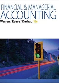 Test Bank for Financial & Managerial Accounting 13th Edition by Carl S. Warren , James M. Reeve , Jonathan Duchac 