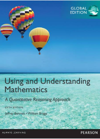 Test Bank for Using and Understanding Mathematics: A Quantitative Reasoning Approach 6th Global Edition