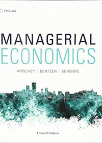 Test Bank for Managerial Economics 15th Edition by Carsten Scheibye , Mark Hirschey , Eric Bentzen 