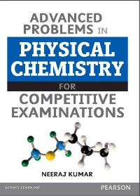 Advanced Problem in Physical Chemistry for Competitive Exams IIT JEE main and advanced Neeraj Kumar Pearson by Neeraj Kumar