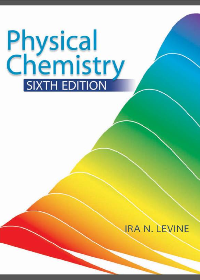Physical Chemistry, 6th edition by Ira Levine