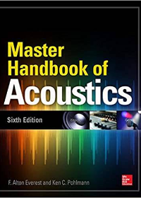 Master Handbook of Acoustics, 6th Edition by F. Alton Everest , Ken C Pohlmann