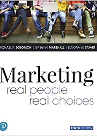 Test Bank for Marketing Real People, Real Choices, 10th Edition by Michael R. Solomon , Greg W. Marshall