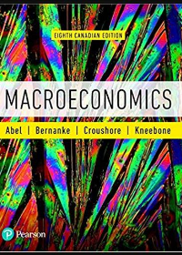 Solution manual for Macroeconomics, 8th Canadian Edition  by Andrew B. Abel , Ben S. Bernanke , Dean Croushore , Ronald D. Kneebone 