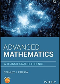 Advanced Mathematics: A Transitional Reference by Stanley J. Farlow