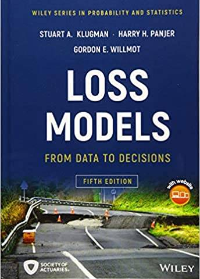 Test Bank for Loss Models From Data to Decisions 5th Edition by Stuart A. Klugman , Harry H. Panjer