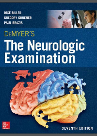 DeMyer’s The Neurologic Examination: A Programmed Text 7th Edition by José Biller, Gregory Gruener, Paul W. Brazis