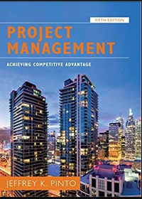 Project Management: Achieving Competitive Advantage 5th Edition by Jeffrey K. Pinto