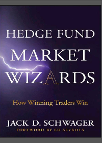  Hedge Fund Market Wizards: How Winning Traders Win