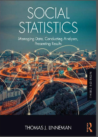  Social Statistics: Managing Data, Conducting Analyses, Presenting Results 3rd Edition