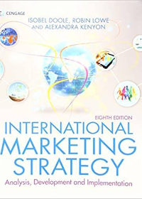 Test Bank for International Marketing Strategy 8th Edition by Robin Lowe , Alexandra Kenyon 